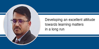 Developing an excellent attitude towards learning matters in a long run, says Dr. Tabrez Ahmad